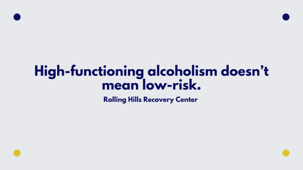 Warning about high-functioning alcoholism risks.