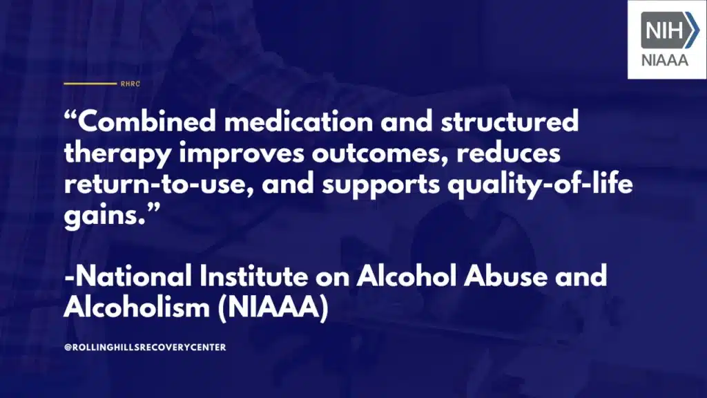 Quote from the National Institute on Alcohol Abuse and Alcoholism (NIAAA) stating that combined medication and structured therapy improve outcomes and quality of life in alcohol recovery.
