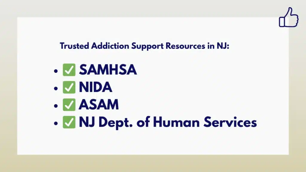 List of trusted addiction support resources in New Jersey including SAMHSA, NIDA, ASAM, and the NJ Department of Human Services.